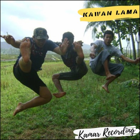 Kawan Lama | Boomplay Music