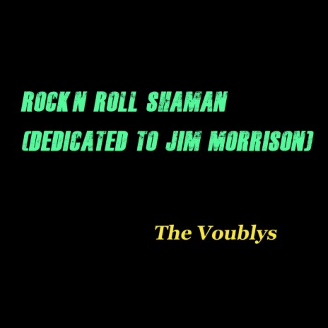 Rock N Roll Shaman (Dedicated To Jim Morrison) | Boomplay Music