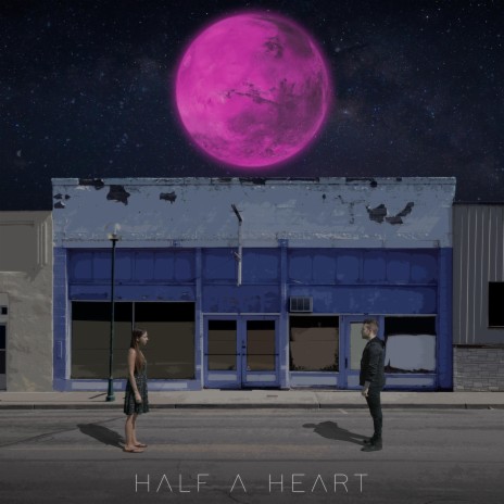 Half a Heart | Boomplay Music