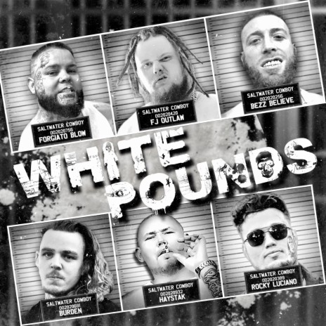 White Pounds ft. FJ Outlaw, Haystak, Bezz Believe, Burden & Rocky 
