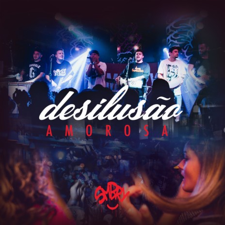 Desilusão Amorosa | Boomplay Music