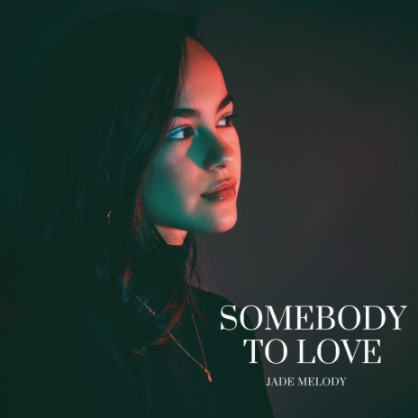 Somebody to Love | Boomplay Music