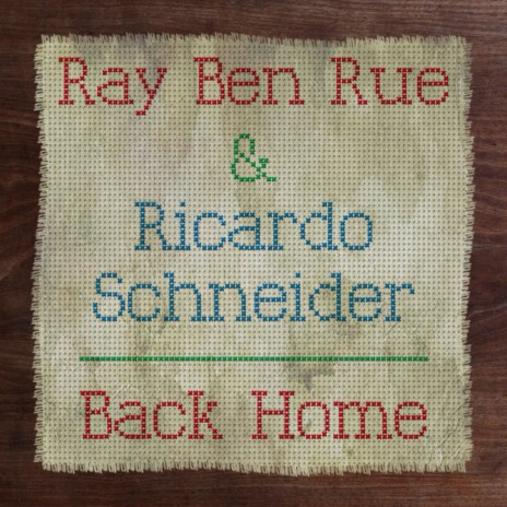 Back Home ft. Ricardo Schneider | Boomplay Music