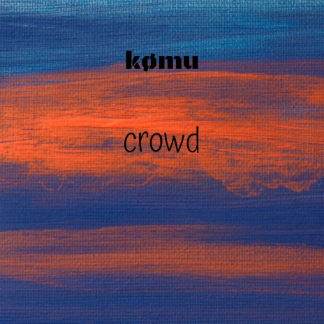 Crowd | Boomplay Music