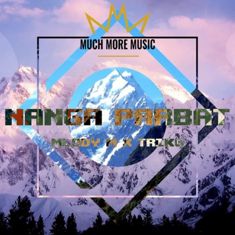 Nanga Parbat ft. Triku | Boomplay Music