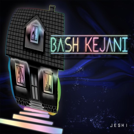 Bash Kejani | Boomplay Music