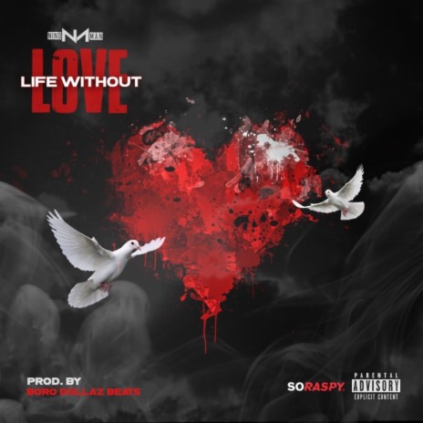 Life Without Love | Boomplay Music