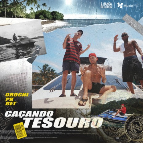 Caçando Tesouro ft. Pk, Orochi & Filipe Ret | Boomplay Music