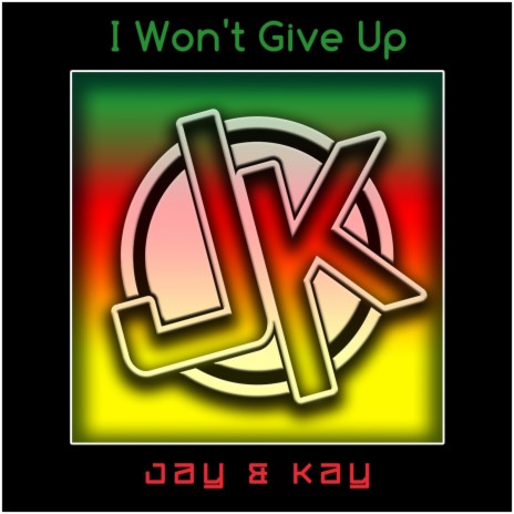 I Won't Give Up | Boomplay Music