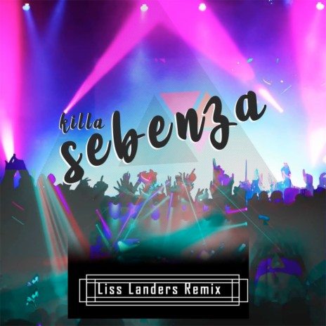 Sebenza (Liss Landers Remix) | Boomplay Music