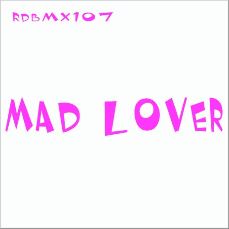 Mad Lover | Boomplay Music