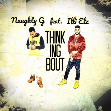 Thinkin Bout ft. Naughty G | Boomplay Music