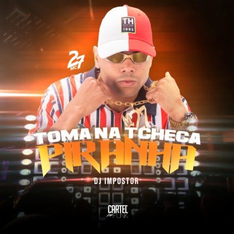 Toma na Tcheca Piranha | Boomplay Music