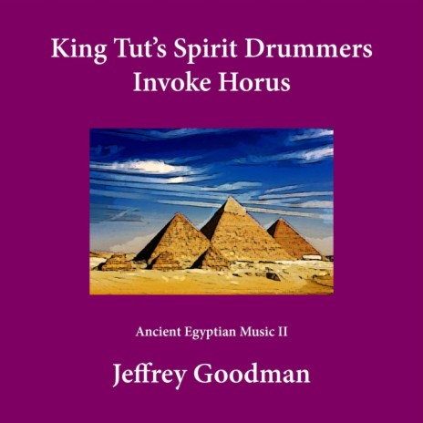 King Tut's Spirit Drummers Invoke Horus | Boomplay Music