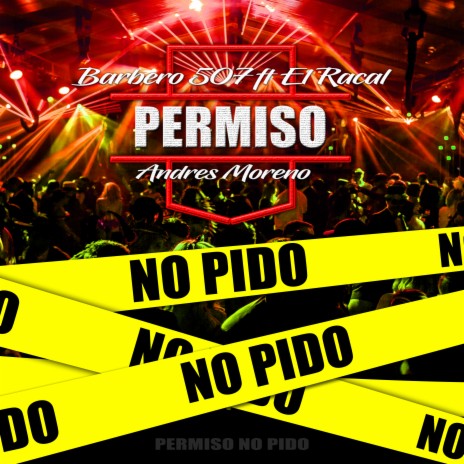 Permiso No Pido ft. El Racal | Boomplay Music