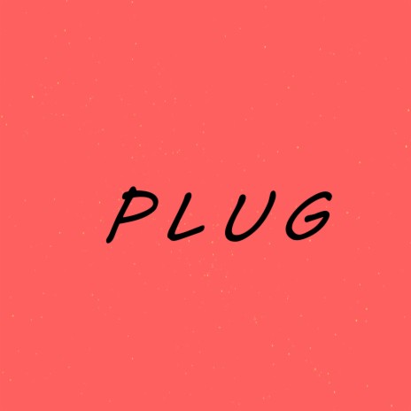 Plug | Boomplay Music