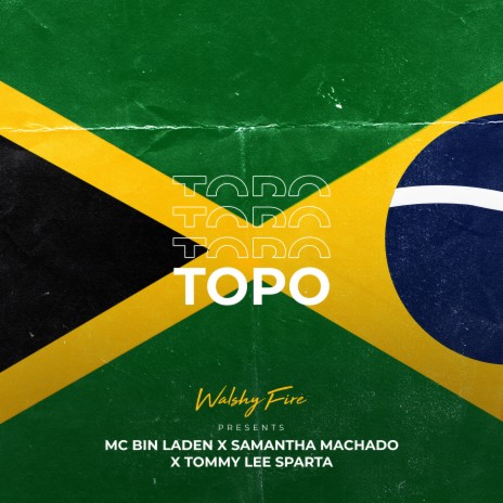 Topo ft. MC Bin Laden, Samantha Machado & Tommy Lee Sparta | Boomplay Music