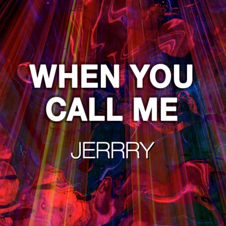 When You Call Me | Boomplay Music