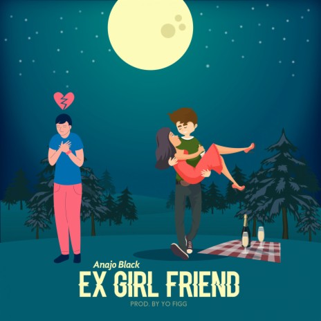 Ex Girl Friend | Boomplay Music