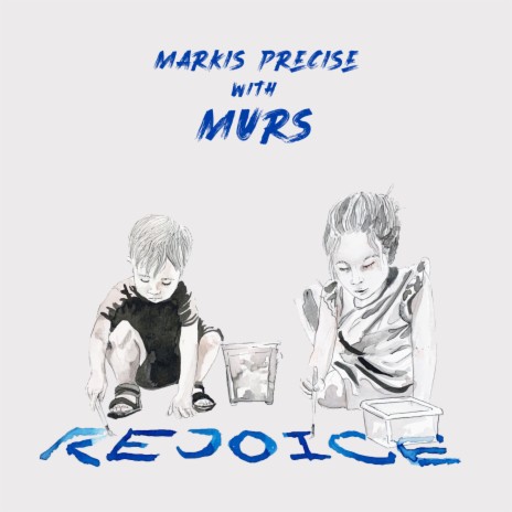 Rejoice ft. Murs