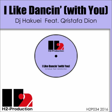 I Like Dancin' (With You) ft. Qristafa Dion | Boomplay Music