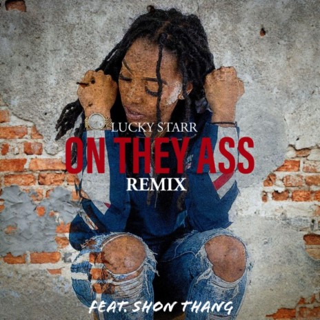 On They Ass (Remix) [feat. Shon Thang] | Boomplay Music