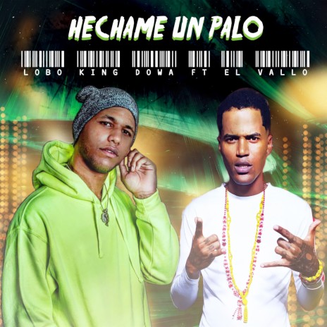 Hecharme un Palo ft. El Vallo | Boomplay Music