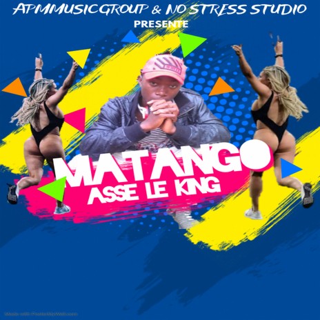 Asse Le King - MATANGO | Boomplay Music