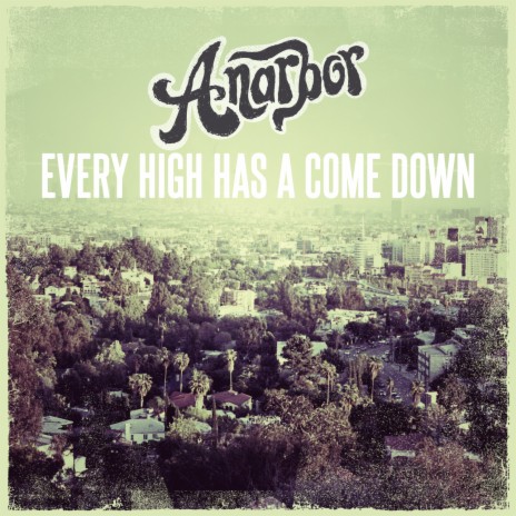 Every High Has A Come Down | Boomplay Music