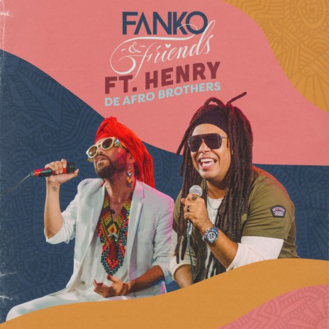 Fanko & Friends: Bastón / Changuito Reggae / Ámbar (En Vivo) ft. Henry de Afrobrothers | Boomplay Music