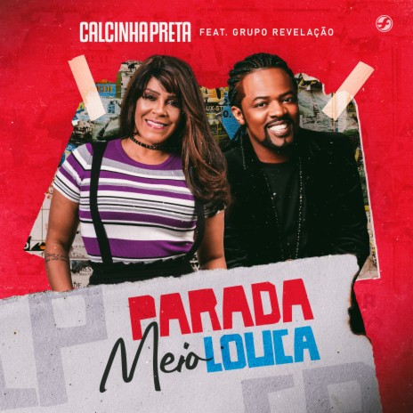 Parada Meio Louca ft. Grupo Revelação | Boomplay Music