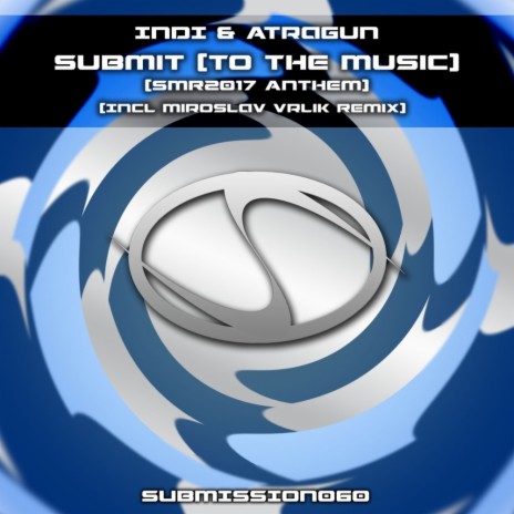 Submit(To The Music)[SMR2017 Anthem] (Radio Edit) ft. Atragun