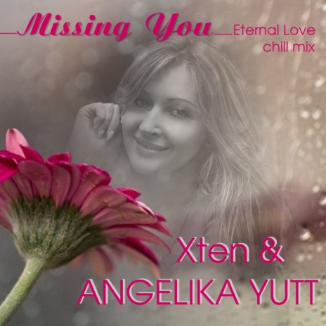 Missing You (Eternal Love Chill Mix) ft. Angelika Yutt