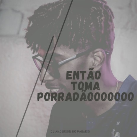 Então Toma Porradãooooooo | Boomplay Music