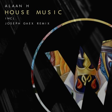 House Music (Joseph Gaex Remix)