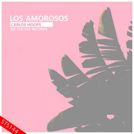 Los Amorosos (Original Mix) | Boomplay Music