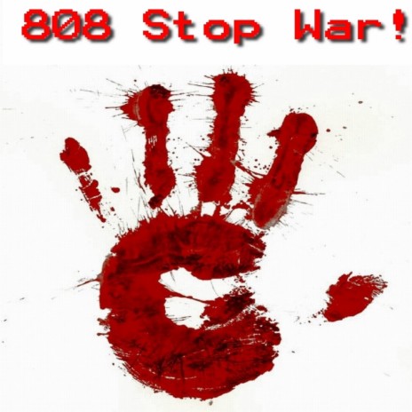 808 Stop War (No War Mix)