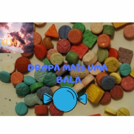 Dropa Mais uma Bala | Boomplay Music