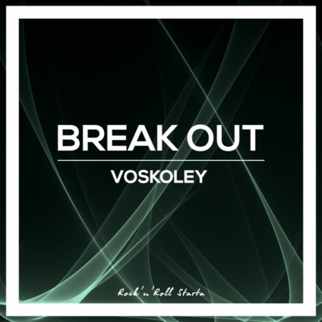 Break Out (Original Mix)