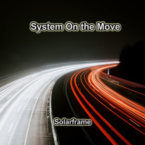 System On The Move