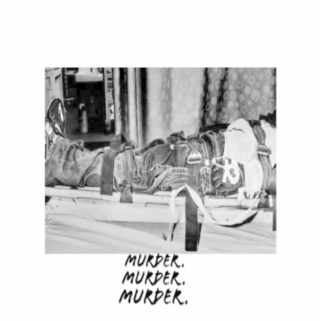 Murder Murder Murder ft. Cruch Calhoun | Boomplay Music