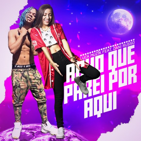 Acho Que Eu Parei por Aqui ft. Dani Russo | Boomplay Music