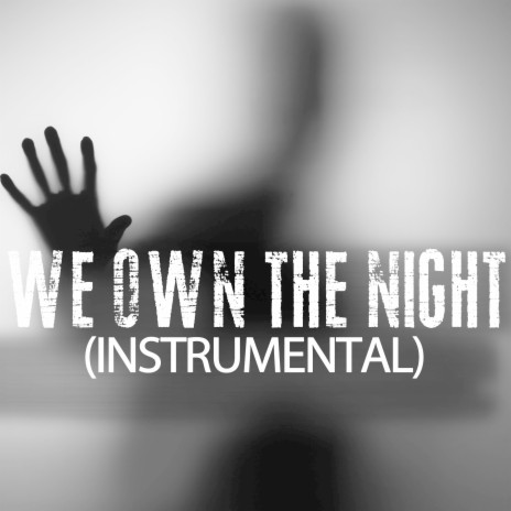 We Own The Night (Instrumental)