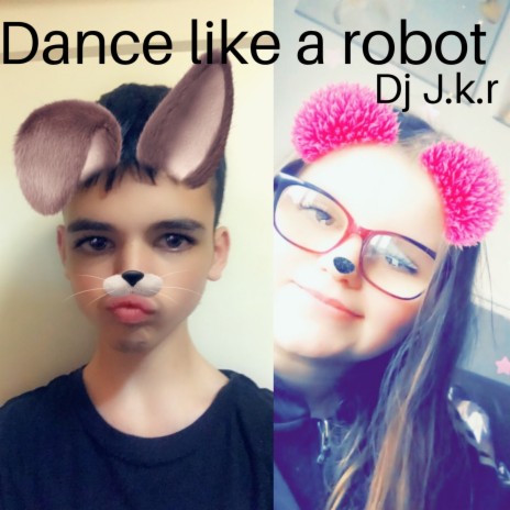 Dance like a robot