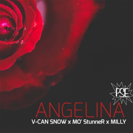 Angelina ft. Mo' StunneR & Milly | Boomplay Music