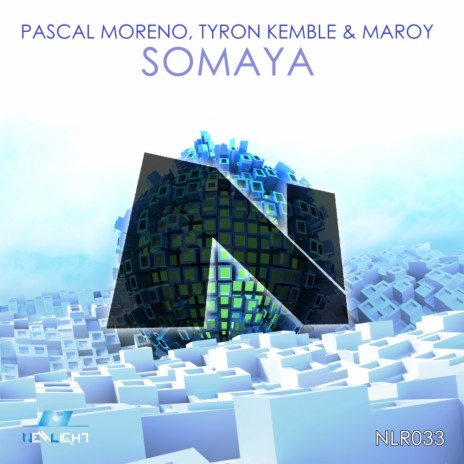 Somaya (Original Mix) ft. Tyron Kemble & Maroy | Boomplay Music