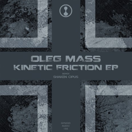 Kinetic Friction (Original Mix)