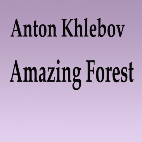 Amazing Forest (Original Mix) | Boomplay Music