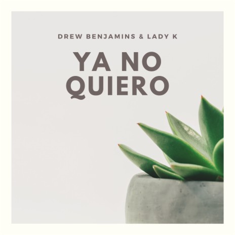 Ya No Quiero ft. Lady K | Boomplay Music