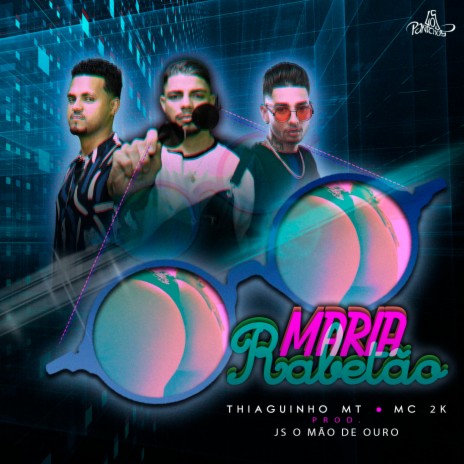 Maria Rabetão ft. Mc 2k & JS o Mão de Ouro | Boomplay Music